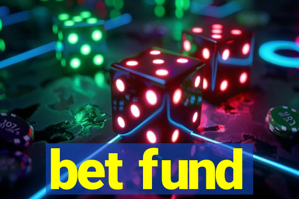 bet fund